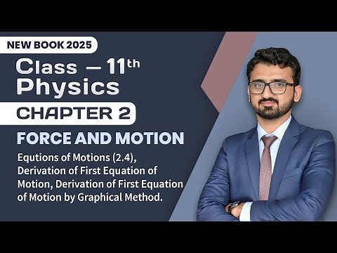 11th Class Physics Chapter 2 | Equations of Motions (2.4) | New Book 2025