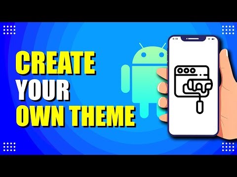 How To Create Your Own Theme For Android (Step-by-Step Guide)