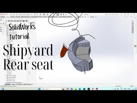 SolidWorks Tutorial: Shipyard Rear Seat Design | 3D Modeling Step-by-Step Part 3