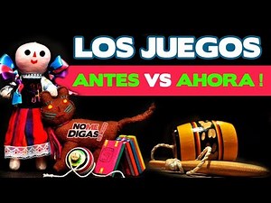 No me digas.- Episodio 12 - Los juegos Antes y Ahora