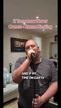 If Tomorrow Never Comes - Ronan Keating (Short)