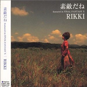 Rikki - 素敵だね (Featured In Final Fantasy X)