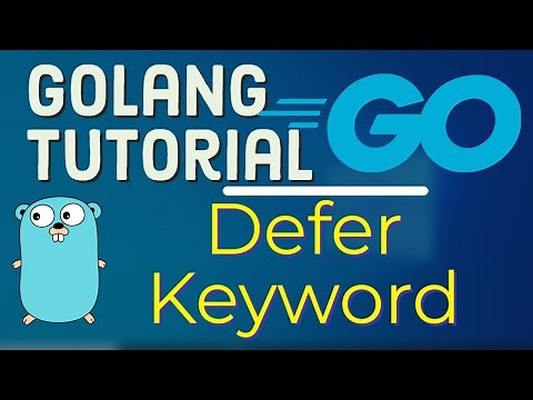 Go Tutorial (Golang) 23 - Defer Keyword in Golang