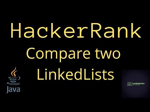 Compare two linked lists hackerrank solution in java | codedecks
