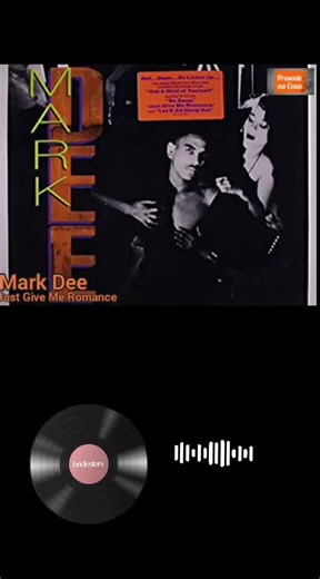 Mark Dee - Just Give Me Romance - 1990