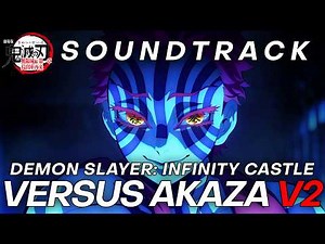 Demon Slayer Infinity Castle OST: Akaza vs Giyu & Tanjiro V2 | HQ Cover「鬼滅の刃」