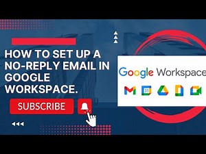 How to Set up a No-Reply Email in Google Workspace.