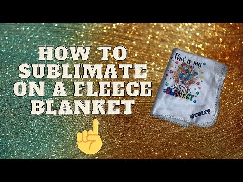 How to sublimate on a fleece blanket. Beginners tutorial.