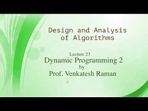Lecture 23: Dynamic Programming 2