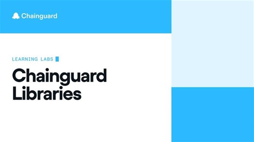 Chainguard Libraries | Chainguard Learning Labs March 2026 | Vicky McFarlane