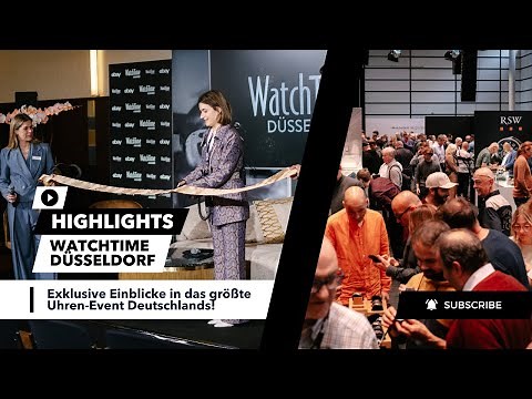 WatchTime Düsseldorf 2025 – The highlights of Germany's biggest watch event!