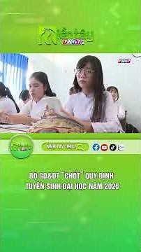 Bộ GD&ĐT “chốt” quy định tuyển sinh đại học năm 2026