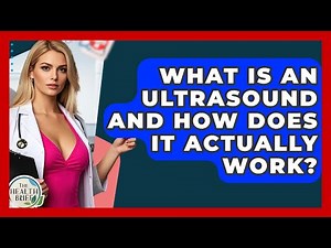 What Is An Ultrasound And How Does It Actually Work? - The Health Brief