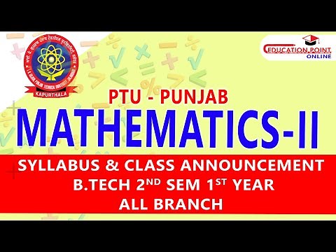 Syllabus| Mathematics 2 (M-2) PTU Punjab for B.Tech 2nd Sem 1st Year for All Branch Class Details