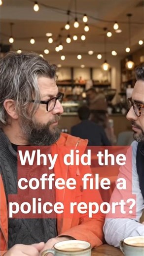why did the ☕ file a 🚨 report?!