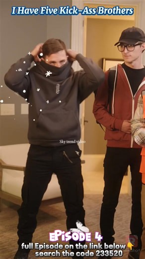 16K views · 114 reactions | I Have Five Kick-Ass Brothers Episode 4...