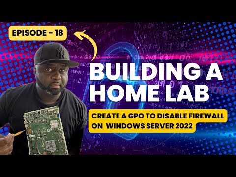 How to Disable Windows Firewall using Group Policy in Windows Server 2022
