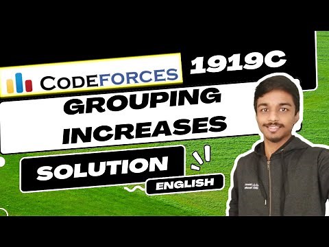 Grouping Increases | Codeforces 1919C Solution | Hello 2024 | English