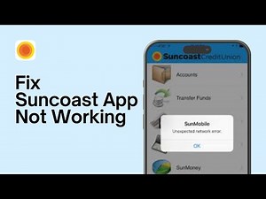 Suncoast App Not Working: How to Fix Suncoast Credit Union App Not Working (2024)