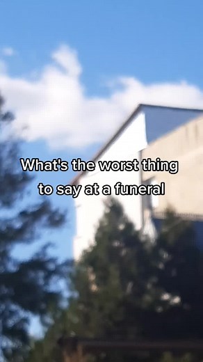Humor at Funerals: The Worst Things to Say
