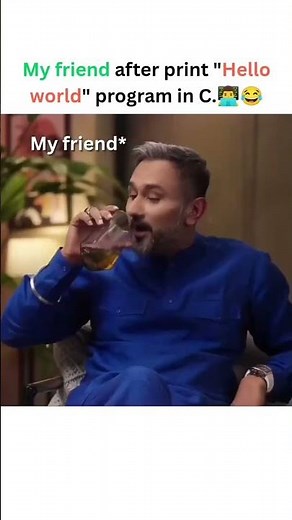 🤣My friend after learning print(Hello World!) #meme #helloworld #programmingmemes #funny #honeysingh