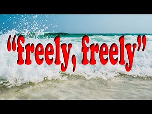 "Freely, Freely" Projection Ready Hymns