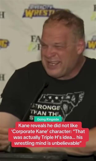 Kane says he did not like “Corporate Kane” character. Says was Triple H’s idea
