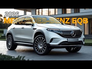 New Mercedes Benz EQB 2026: The Future of Family Electric SUVs?