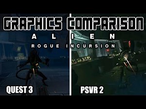 Alien: Rogue Incursion | Graphics Comparison - Quest 3 / PSVR 2