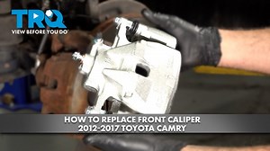How to Replace Front Caliper 2012-2017 Toyota Camry