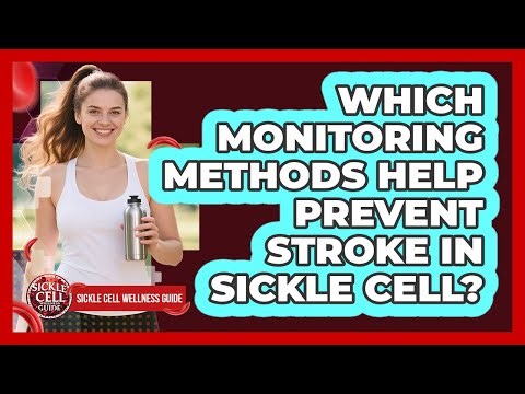 Which Monitoring Methods Help Prevent Stroke In Sickle Cell?