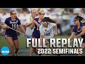 UNC vs. Northwestern: 2022 NCAA women's lacrosse semifinal | FULL REPLAY
