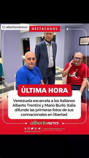 Gustavo Vecino on Instagram: "El cooperante Alberto Trentini y el empresario Mario Burlò fueron excarcelados esta madrugada de la cárcel El Rodeo 1 de Caracas se encuentra bien y esperan en la Embajada de Italia de la capital en Venezuela y en las próximas horas podrán regresar al país, anunció el ministro de Asuntos Exteriores, Antonio Tajani. "Hablé con nuestros dos compatriotas: se encuentran bien y pronto regresarán a Italia", declaró Tajani, explicando que "el avión que los llevará a casa y