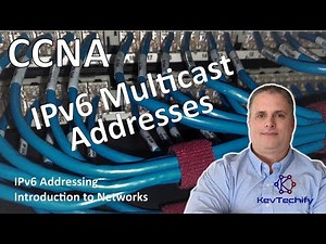 IPv6 Multicast Addresses - IPv6 Addressing - Introduction to Networks - CCNA - KevTechify | vid 66