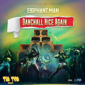 Listen: Elephant Man - Dancehall Nice Again