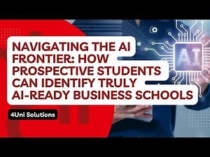 Navigating the AI Frontier: How Prospective Students Can Identify Truly AI-Ready Business Schools