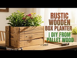 Rustic Wooden Box Planter | DIY Wooden Pot from Reclaimed Pallet Wood 🌱✨