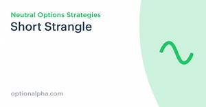 Short Strangle Strategy | Option Alpha