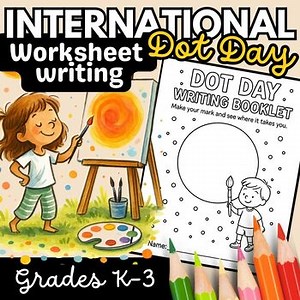 Dot Day Writing Booklet | International Dot Day Activities & Writing Prompts K-3