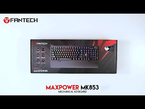 FANTECH UNBOXING | MAXPOWER MK853 MECHANICAL KEYBOARD