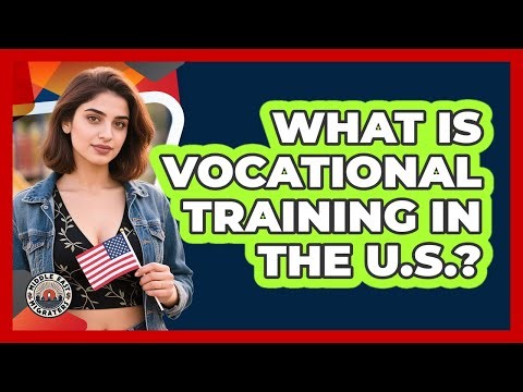 What Is Vocational Training In The U.S.?