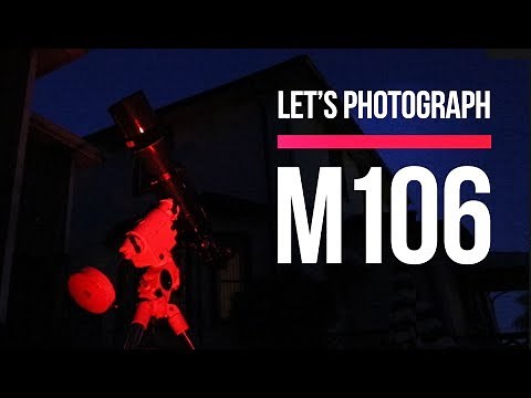 Let's Photograph M106 (Galaxy) - Polar Alignment in SharpCap
