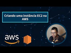 Criando uma instância EC2 (maquina virtual) na AWS