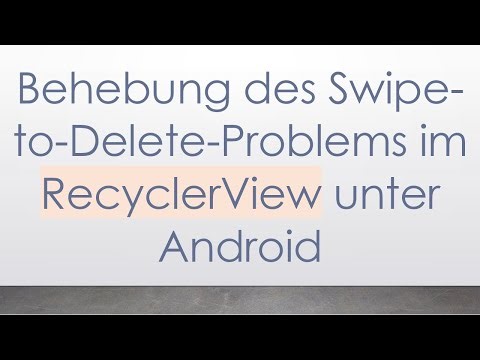 Behebung des Swipe-to-Delete-Problems im RecyclerView unter Android