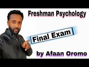 Freshman Psychology Final Exam by Afaan Oromo