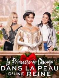 La Princesse de Chicago: Dans la peau d'une reine - Film 2020 - Cinetrafic