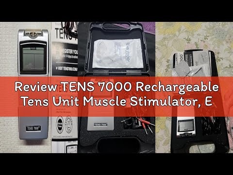 Review TENS 7000 Rechargeable Tens Unit Muscle Stimulator, EMS Muscle Stimulator, Back Pain Relief,
