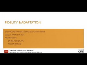 Implementation Science Education Series Seminar 7: Fidelity and Adaptation