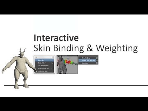 Interactive Skin Binding & Weighting (Autodesk Maya)