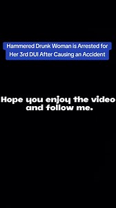 48K views · 415 reactions | Hammered Drunk Woman is Arrested for Her 3rd DUI After Causing an Accident. Police  #police #cops #bodycam #us #fyp | Echo Flow | Facebook